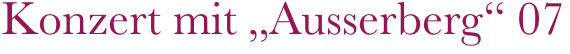 Konzert mit „Ausserberg“ 07